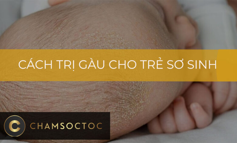 Cách trị gàu cho trẻ sơ sinh