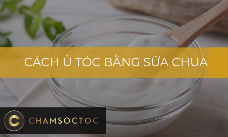 Cách ủ tóc bằng sữa chua