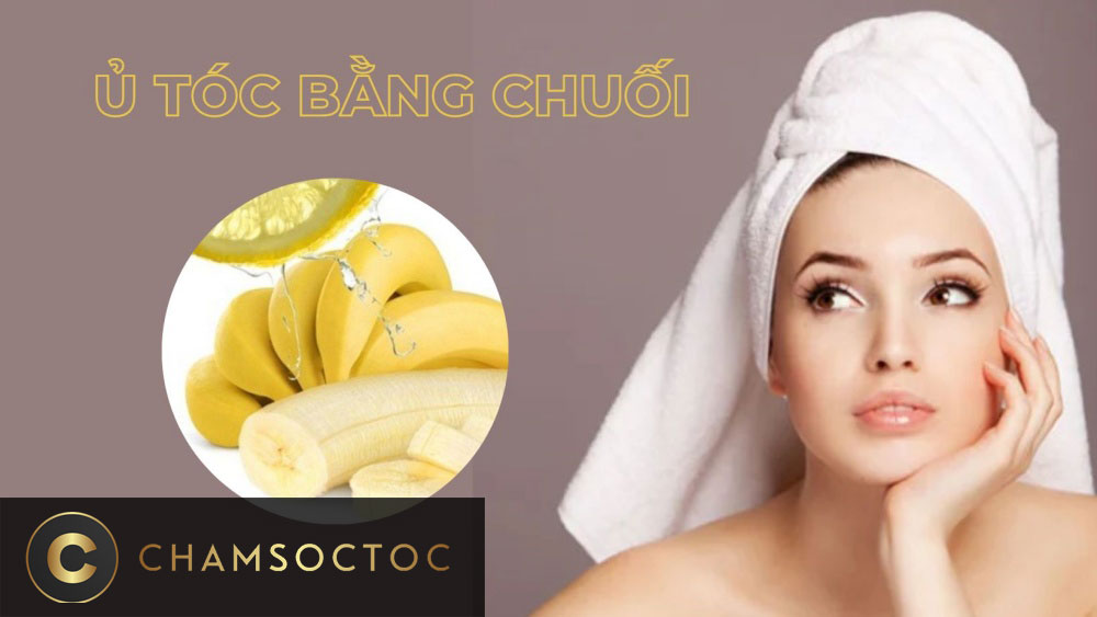 Bí quyết ủ tóc bằng chuối