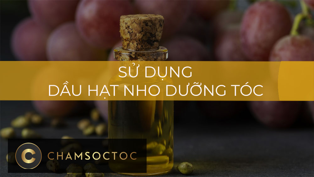 Sử dụng dầu hạt nho dưỡng tóc