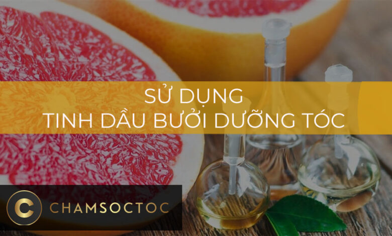 Sử dụng tinh dầu bưởi dưỡng tóc